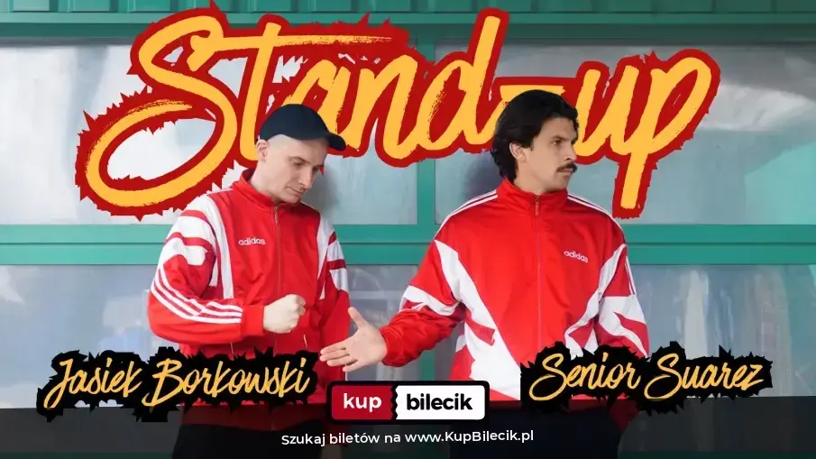 Stand-up: Jasiek Borkowski i Senior Suarez