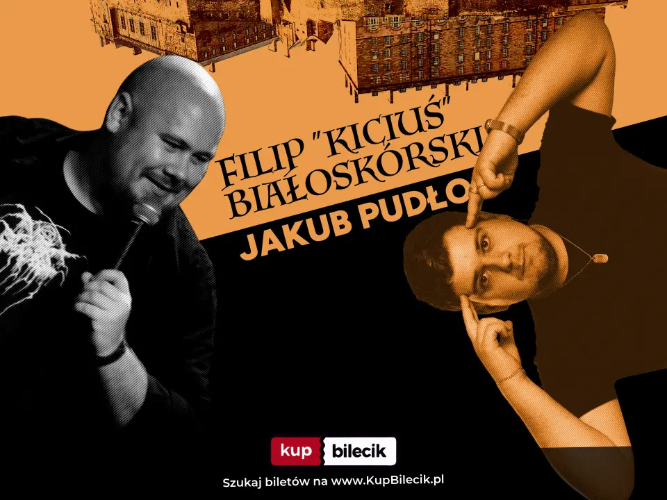 Stand-up: Kubuś Pudło & Filip "Kiciuś" Białoskórski – Dwie potężne jednostki