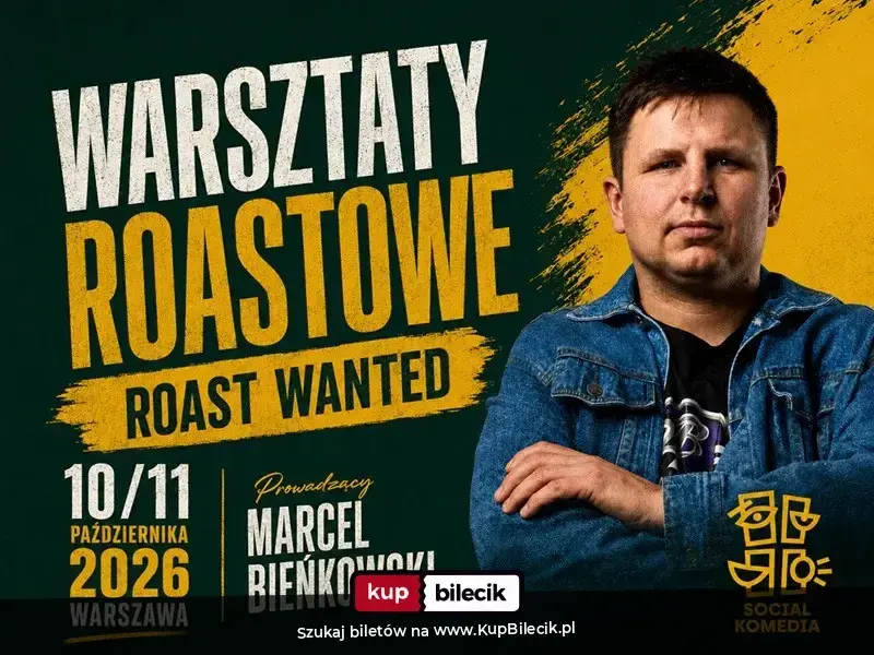 Stand-up: Marcel Bieńkowski – Warsztaty roastowe - prowadzący: Marcel Bieńkowski