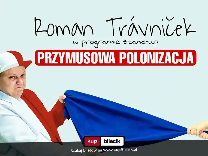 Stand Up: Roman Trávniček – Przymusowa Polonizacja