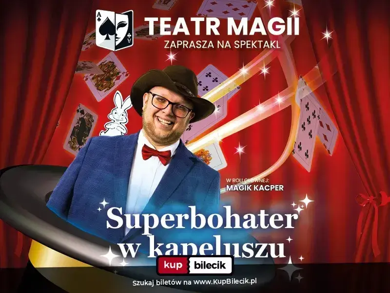 Superbohater w kapeluszu - familijny pokaz iluzji