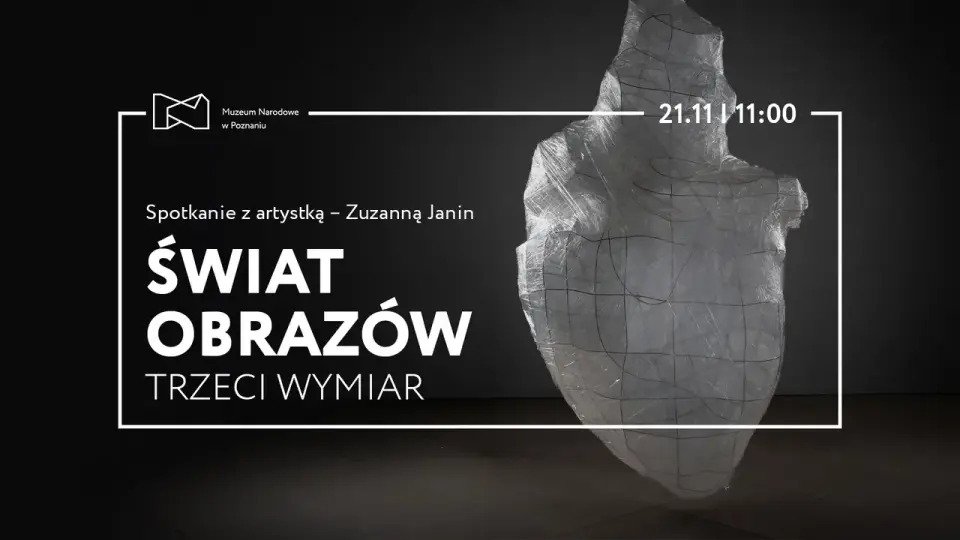 Świat obrazów – Trzeci wymiar | Spotkanie z artystką – Zuzanną Janin