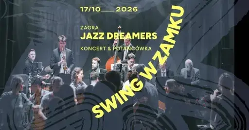 Swing w Zamku - Jazz Dreamers - koncert & potańcówka