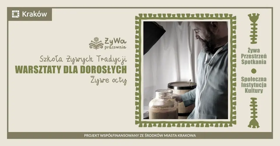 Szkoła Żywych Tradycji // Warsztaty dla dorosłych: Żywe octy