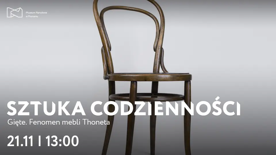 SZTUKA CODZIENNOŚCI | Gięte. Fenomen mebli Thoneta