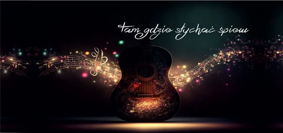 Tam gdzie słychać śpiew 🎶