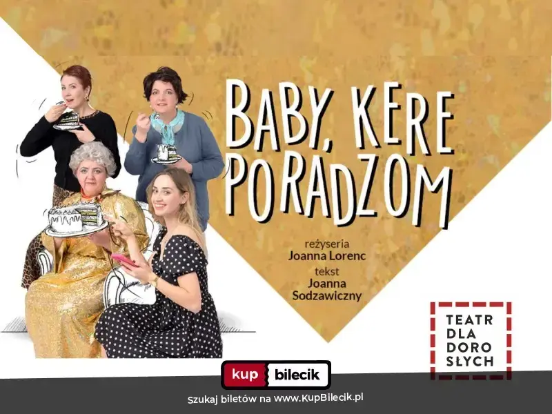 Teatr dla Dorosłych - "Baby, kere poradzom"