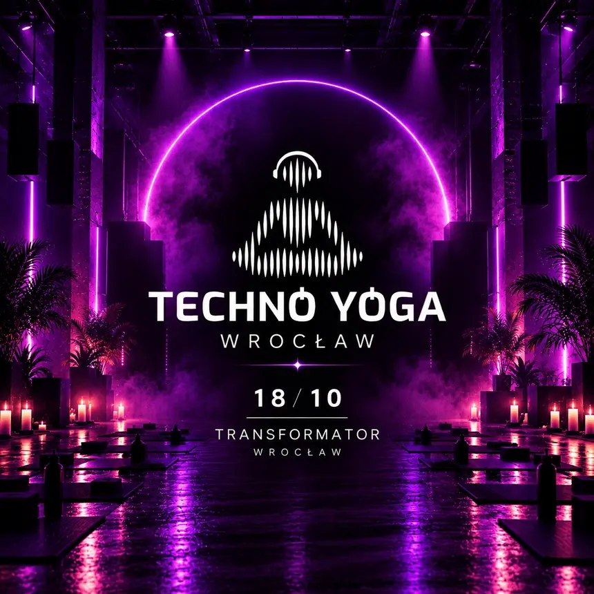 TECHNO YOGA | WROCŁAW CLUB EDITION