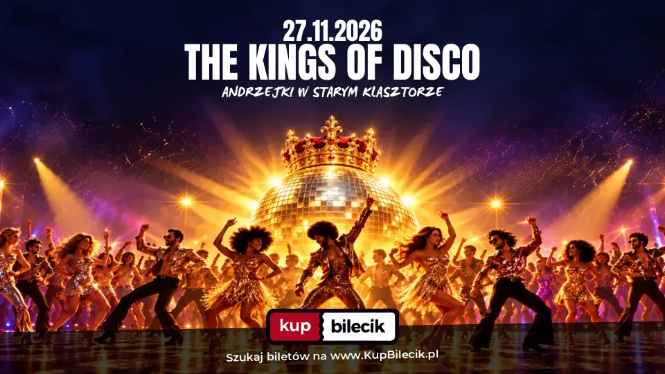 THE KINGS OF DISCO - światowe przeboje disco, funky & dance na Andrzejki!