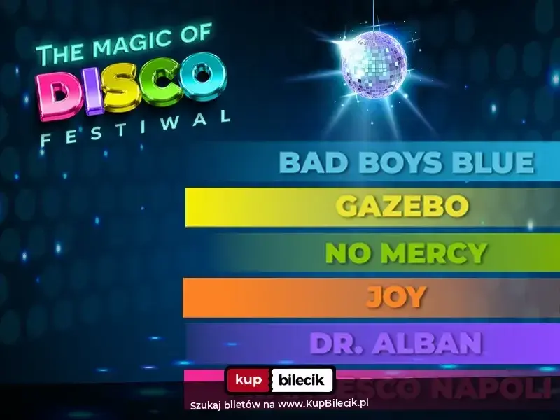 The Magic of Disco Festiwal – Bad Boys Blue, Gazebo, Francesco Napoli i Joy