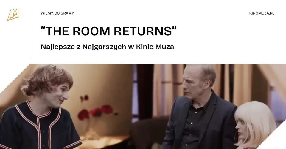 "THE ROOM RETURNS" | Najlepsze z Najgorszych | Pokaz specjalny w Kinie Muza
