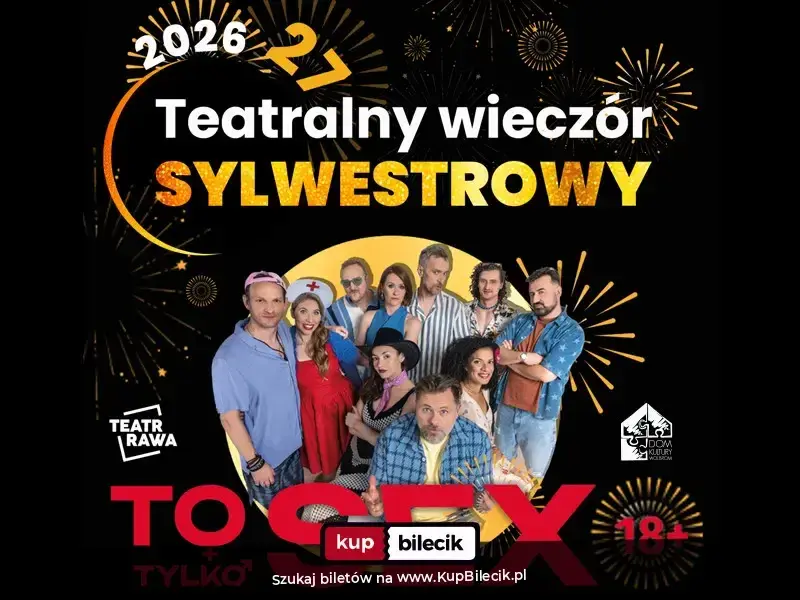 To tylko SEX – Teatralny Wieczór Sylwestrowy 2026