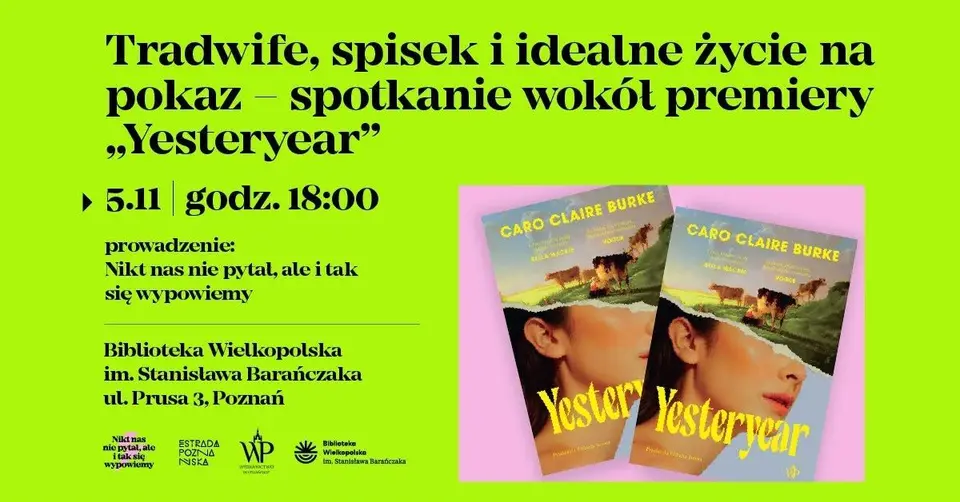 Tradwife, spisek i idealne życie na pokaz – spotkanie wokół premiery „Yesteryear”