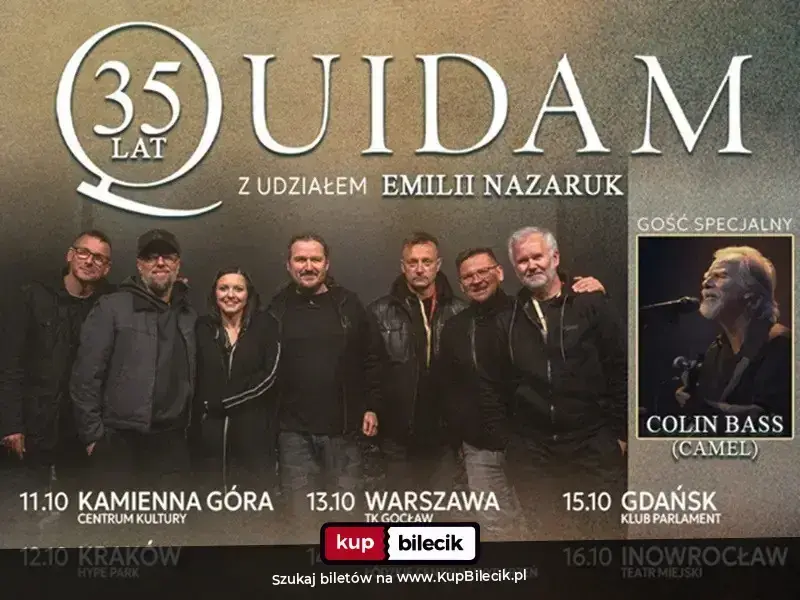 Trasa jubileuszowa - 35 lat Quidam z udziałem Emilii Nazaruk. Gość specjalny Colin Bass (Camel)