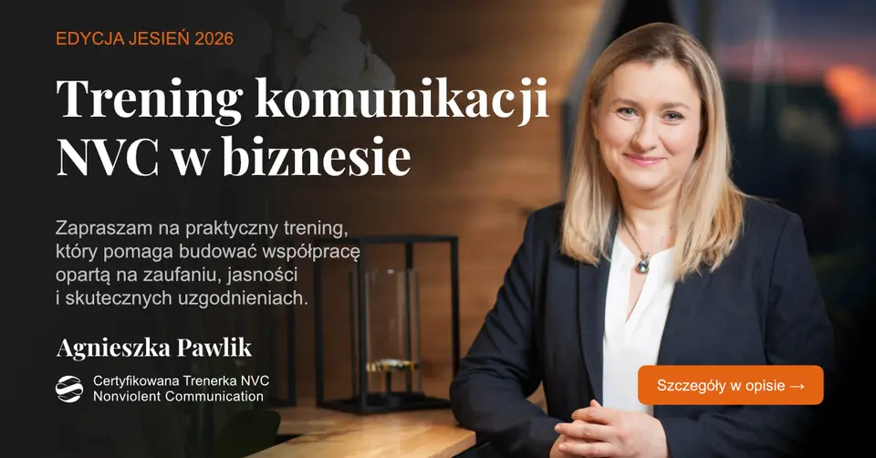Trening dobrej komunikacji w pracy i biznesie, metodą NVC