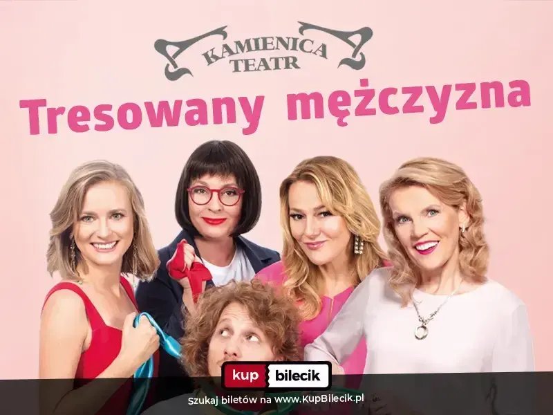 Tresowany mężczyzna - Teatr Kamienica