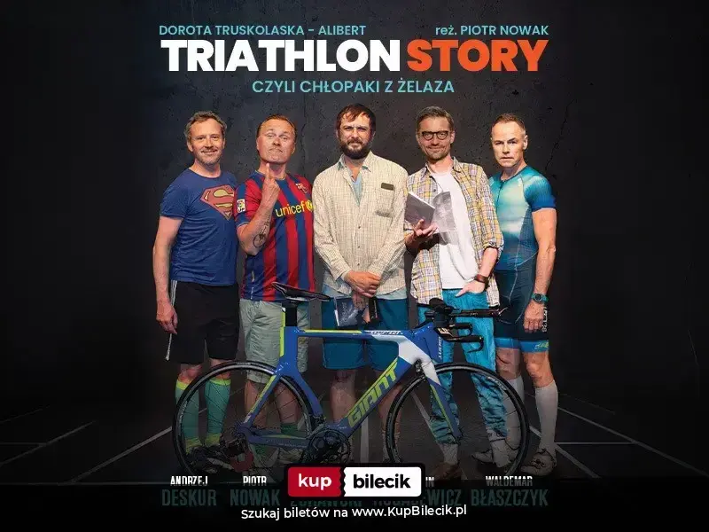 Triathlon Story - Chłopaki z Żelaza – Spektakl Komediowy