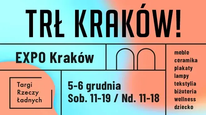 TRŁ KRAKÓW! / Targi Rzeczy Ładnych