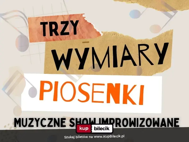 Trzy wymiary piosenki – Muzyczne Show Improwizowane