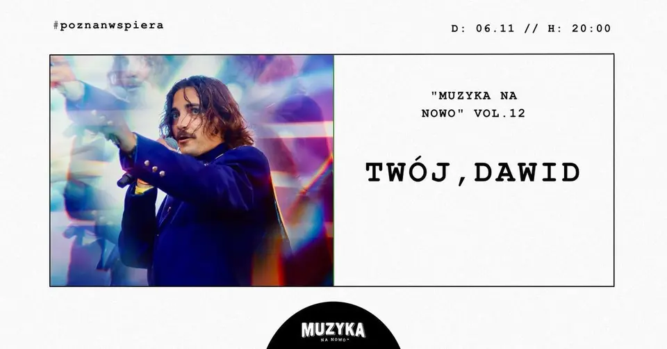 TWÓJ, DAWID | 'Muzyka na Nowo' | vol. 12 | koncert premierowy płyty ŚWIAT JEST TWÓJ