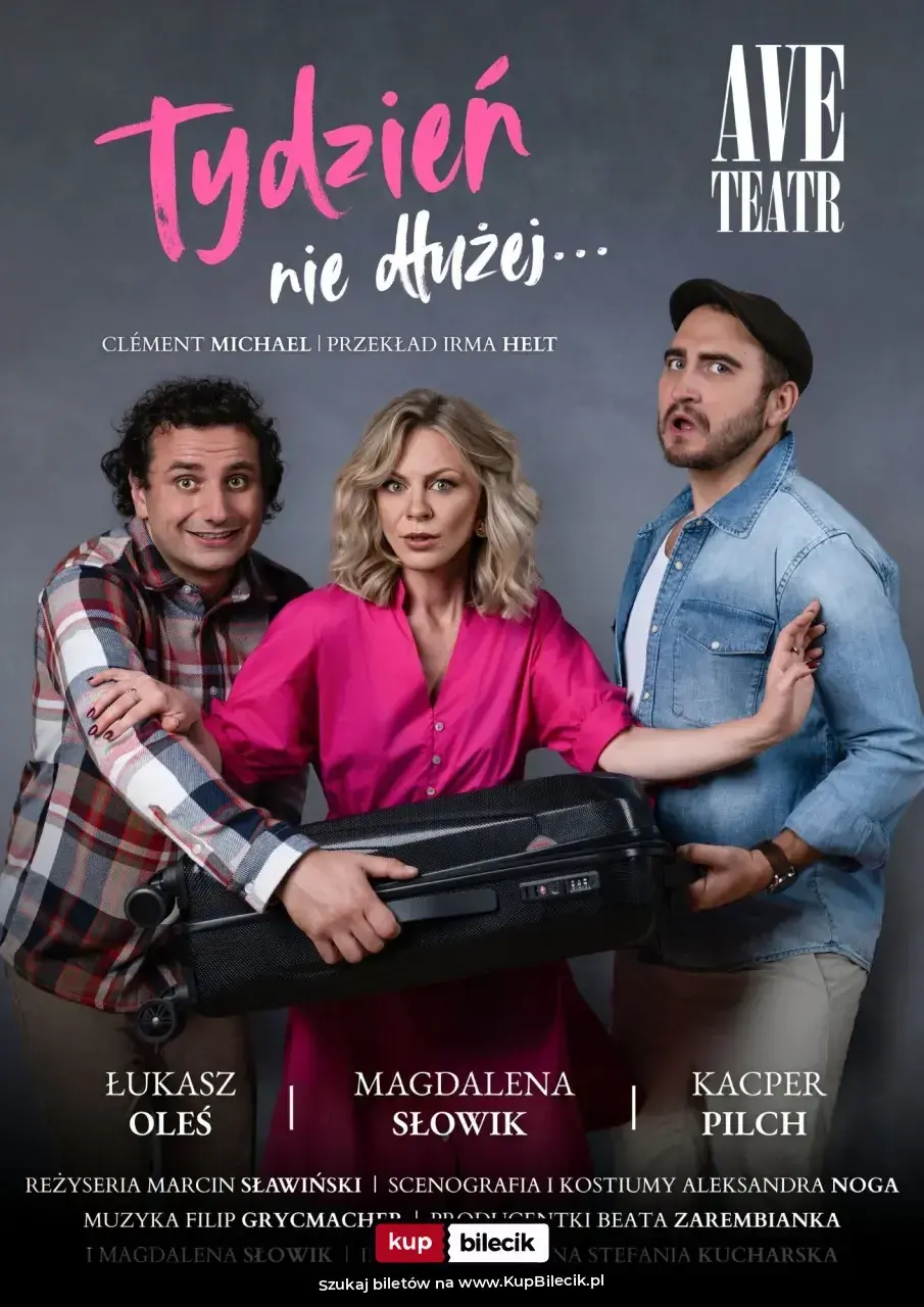 Tydzień, nie dłużej - Ave Teatr – Magdalena Słowik, Łukasz Oleś oraz Kacper Pilch