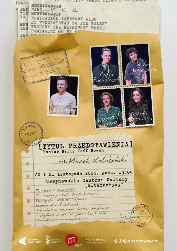 „[Tytuł przedstawienia]” | oryg. „[Title of Show]” | warszawska premiera | reżyseria: Marek Kałużyński | spektakl Kujawsko-Pomorskiego Teatru Muzycznego w Toruniu