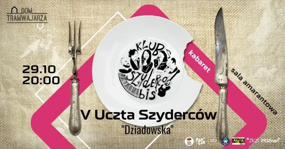 V Uczta Szyderców - "Dziadowska" - zaprasza Kabaret Klub Szyderców Bis
