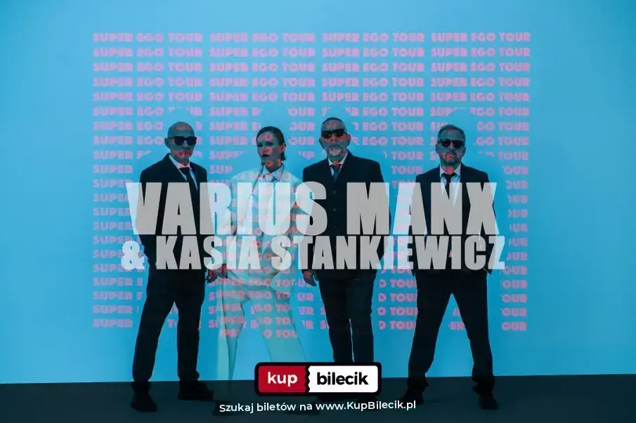 Varius Manx & Kasia Stankiewicz – Super Ego Tour