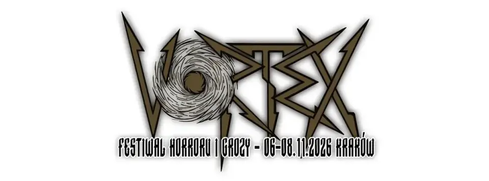 VORTEX - FESTIWAL HORRORU I GROZY
