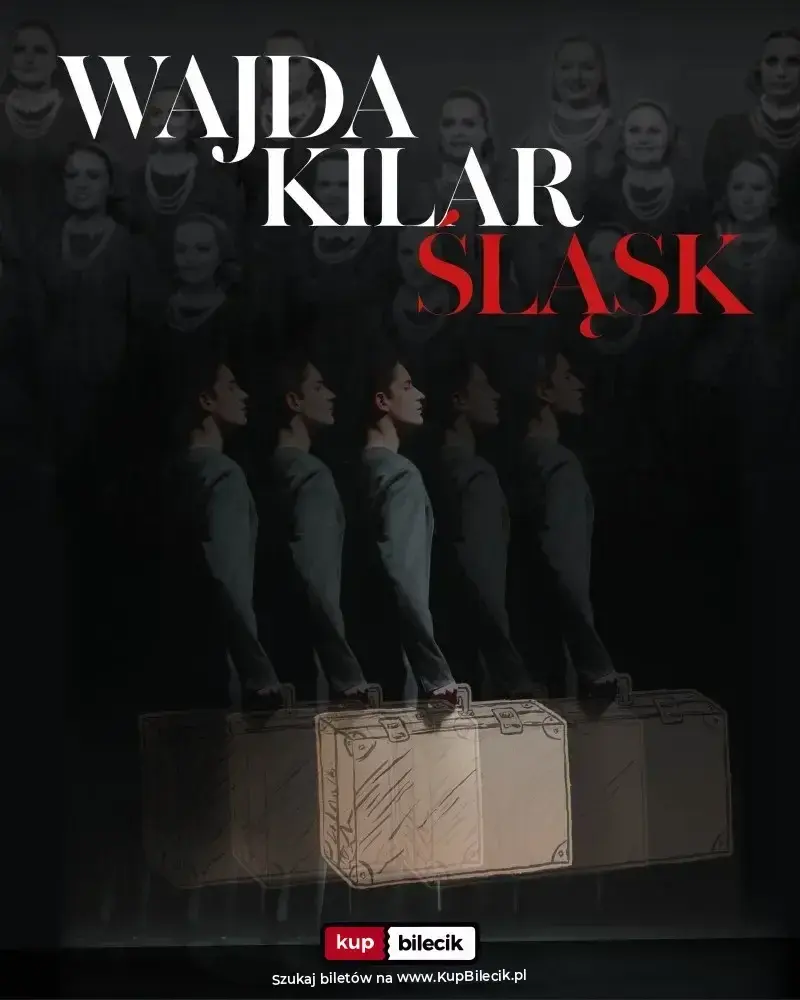 WAJDA KILAR ŚLĄSK - spektakl muzyczny