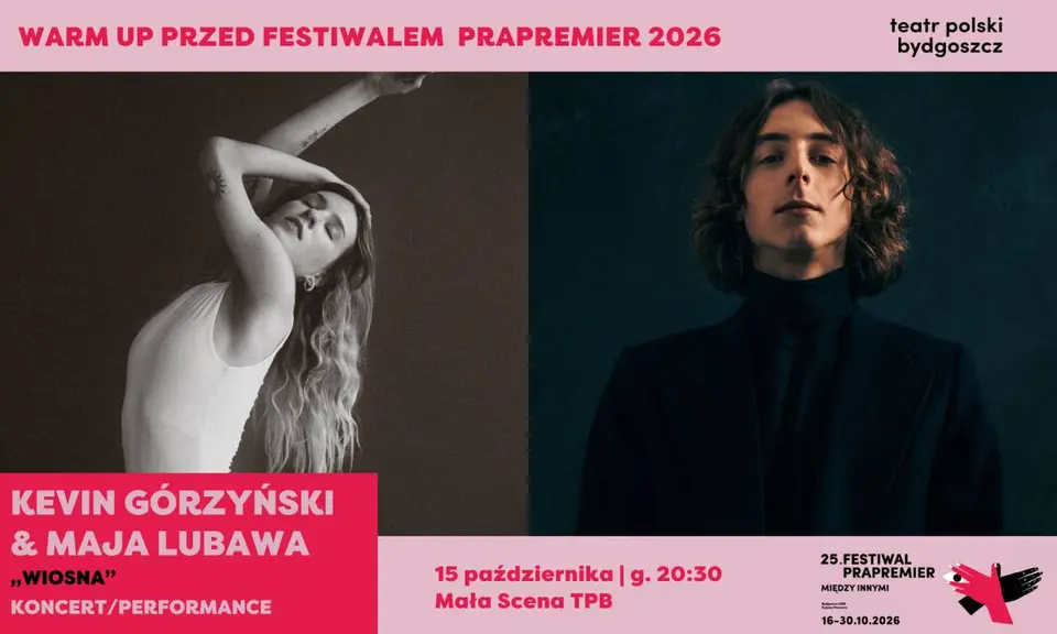 WARM UP przed FESTIWALEM PRAPREMIER 2026: Koncert/performance „Wiosna” Kevin Górzyński & Maja Lubawa