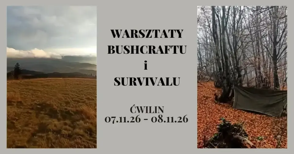 🧭 Warsztaty Bushcraftu i Survivalu – Ćwilin, 7–8 listopada 2026