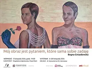 Wernisaż: Bogna Gniazdowska. Mój obraz jest pytaniem, które sama sobie zadaję