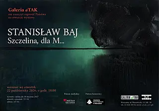 Wernisaż: Stanisław Baj. Szczelina, dla M...