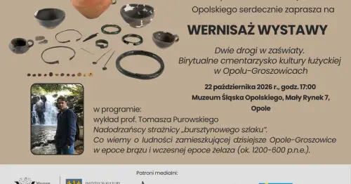 Wernisaż wystawy "Dwie drogi w zaświaty" w Muzeum Śląska Opolskiego