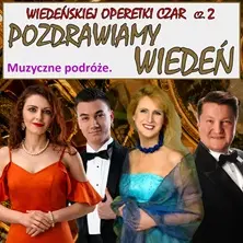 Wiedeńskiej Operetki Czar cz. 2 : Pozdrawiamy Wiedeń Łańcut
