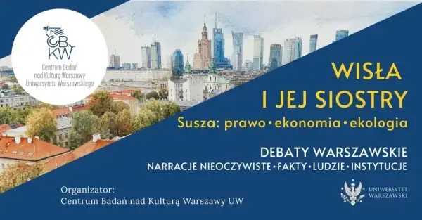 WISŁA I JEJ SIOSTRY | Debaty warszawskie. Narracje nieoczywiste. Fakty, ludzie, instytucje