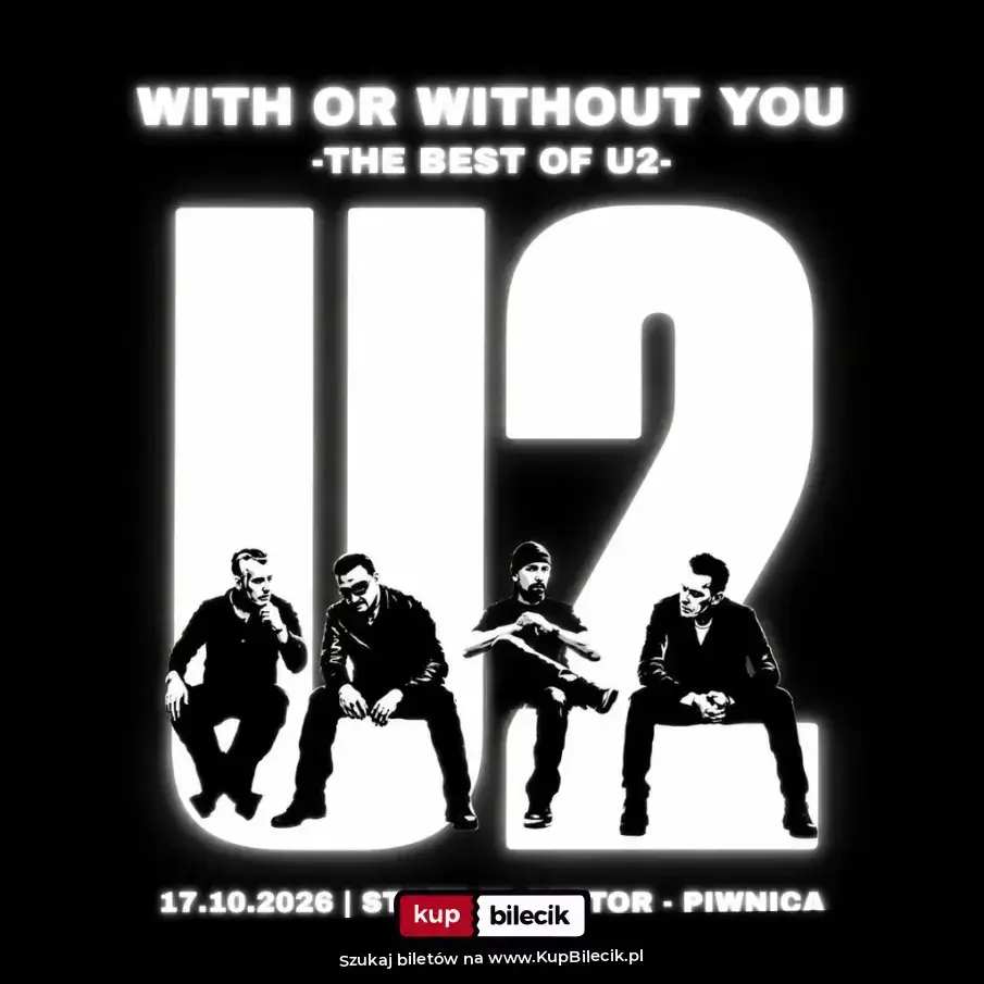 WITH OR WITHOUT YOU, czyli THE BEST OF U2 w Starym Klasztorze!