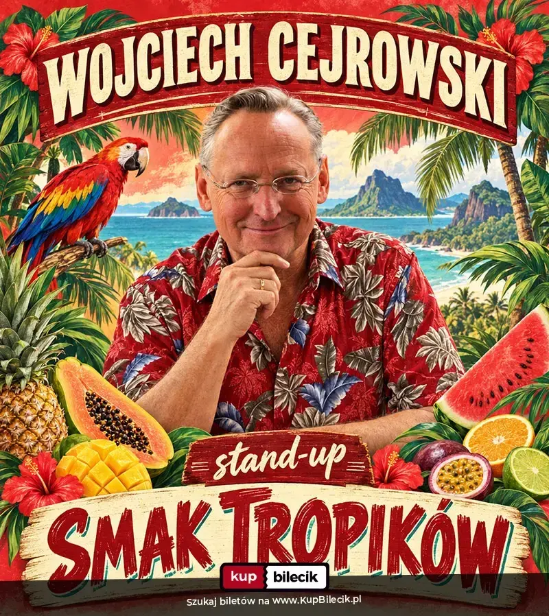 Wojciech Cejrowski Stand-up comedy – SMAK TROPIKÓW