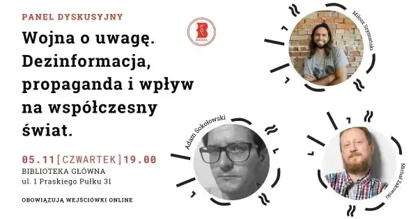 Wojna o uwagę. Dezinformacja, propaganda i wpływ na współczesny świat.