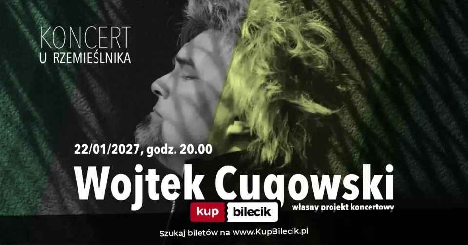 Wojtek Cugowski – Koncert u Rzemieślnika