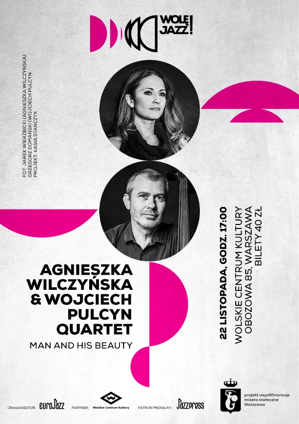 Wolę JAZZ! Agnieszka Wilczyńska & Wojciech Pulcyn Quartet „Man And His Beauty”