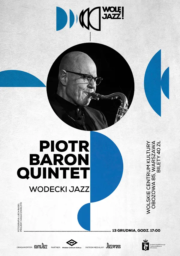 Wolę JAZZ! Piotr Baron Quintet „Wodecki JAZZ”