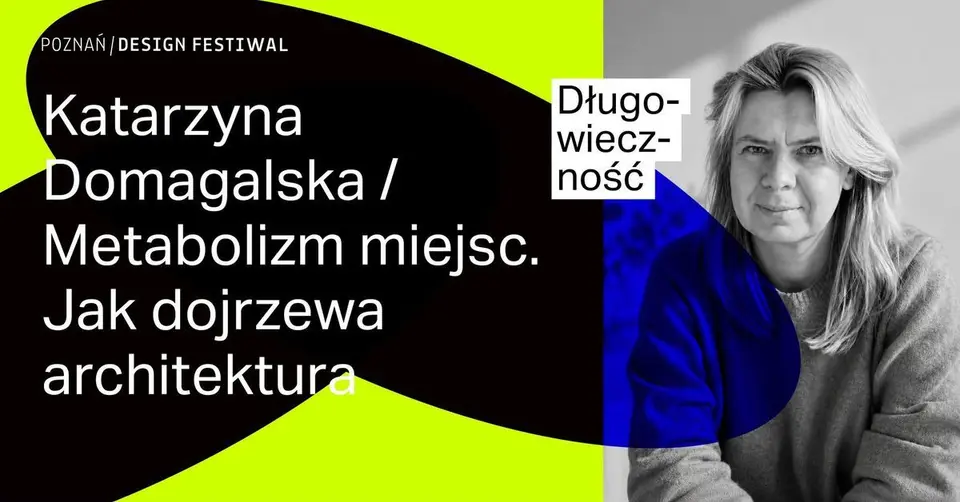Wykład. METABOLIZM MIEJSC. JAK DOJRZEWA ARCHITEKTURA