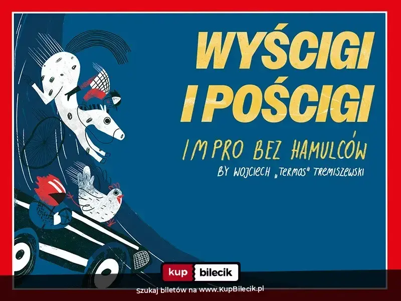 Wyścigi i pościgi, czyli impro bez hamulców – Teatr Komedii Impro