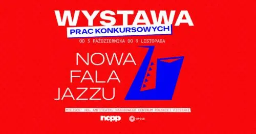 Wystawa pokonkursowa „Nowa Fala Jazzu” w holu Amfiteatru NCPP