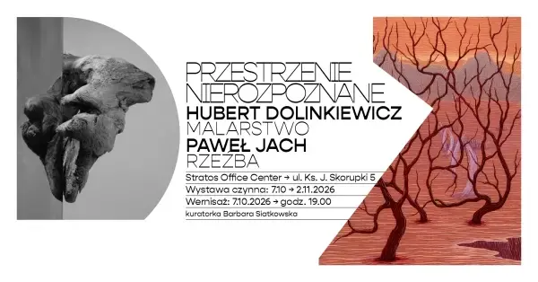 Wystawa „Przestrzenie nierozpoznane” | Hubert Dolinkiewicz | Paweł Jach