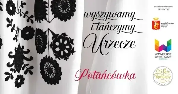 Wyszywamy i tańczymy Urzecze / POTAŃCÓWKA