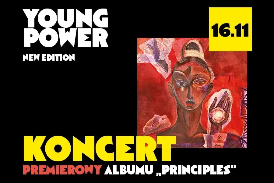 Young Power New Edition | Koncert premierowy albumu „Principles”