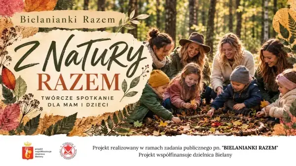 Z NATURY RAZEM. Twórcze spotkanie dla mam z dziećmi